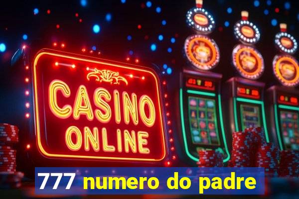 777 numero do padre